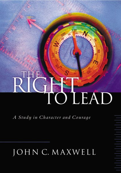 The Right to Lead: A Study in Character and Courage cover