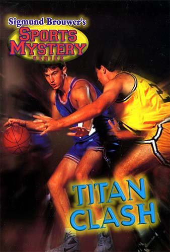 Sigmund Brouwer's Sports Mystery Series: Titan Clash (basketball) cover