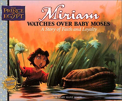 Miriam Watches Baby Moses: A Story of Faith and Loyalty (Prince of Egypt Values Series) cover