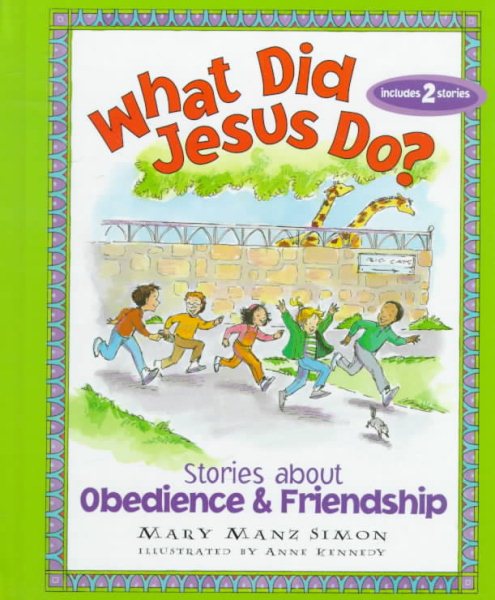 What Did Jesus Do?: Stories About Obedience & Friendship cover