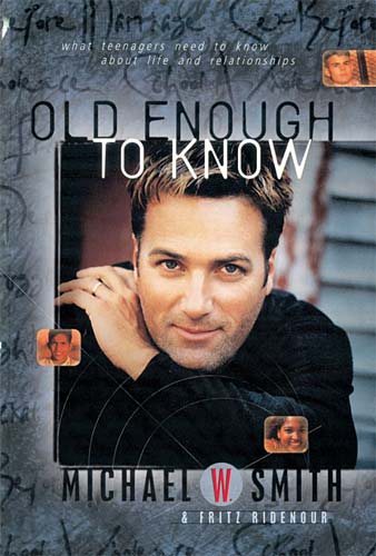 Old Enough to Know: What Teenagers Need to Know About Life and Relationships cover