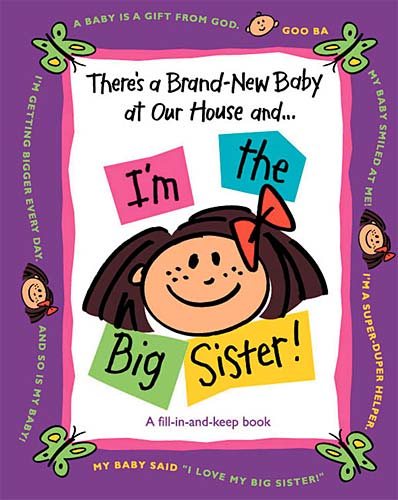 There's a Brand-New Baby at Our House and I'm the Big Sister! cover