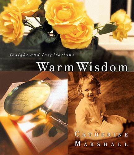Warm Wisdom From Catherine Marshall cover