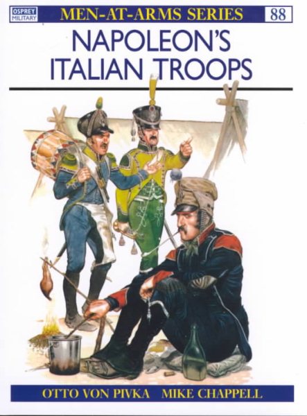 Napoleon's Italian Troops (Men at Arms Series, 88) cover