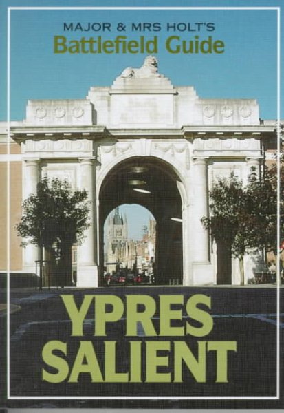 Maj and Mrs. Holt's Battlefield Guide Ypres Salient - Passchendaele cover