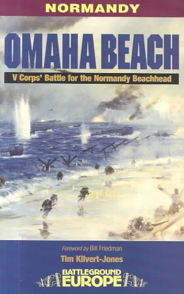 Omaha Beach: V Corps' Battle for the Normandy Bridgehead (Battleground Europe) cover