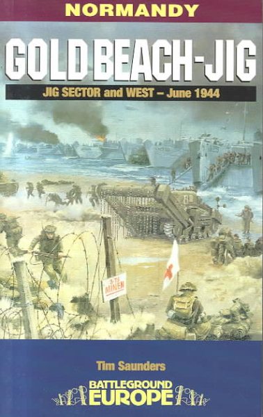 Gold Beach - JIG: Jig Sector and West - June 1944 (Battleground Europe) cover