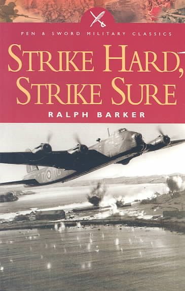 Strike Hard, Strike Sure (Pen and Sword Military Classics) cover