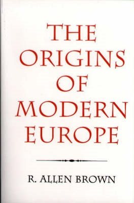 The Origins of Modern Europe: The Medieval Heritage of Western Civilization cover