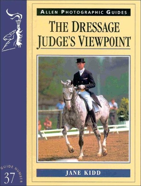 The Dressage Judge's Viewpoint (Allen Photographic Guides) cover