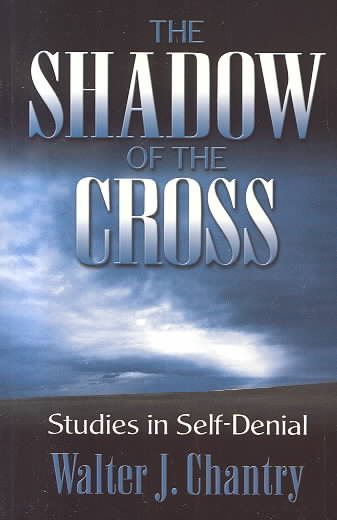 Shadow of the Cross: Studies in Self Denial cover