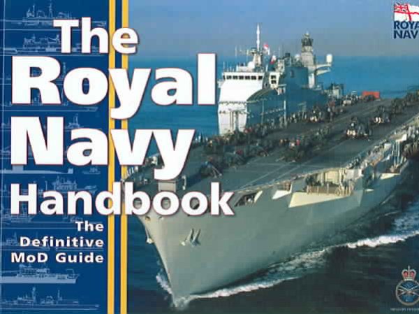 The Royal Navy Handbook: The Definitive Guide by the Ministry of Defense cover