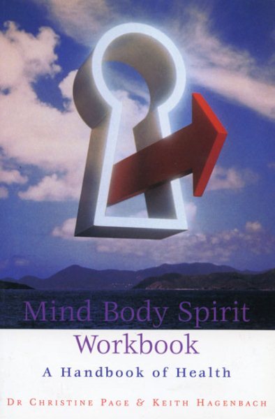 Mind Body Spirit Workbook: A Handbook of Health cover