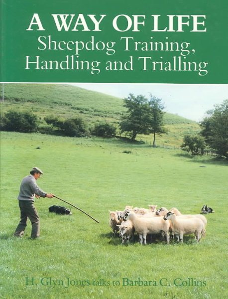 A Way of Life: Sheepdog Training, Handling and Trialling cover