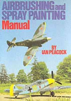 Airbrushing and Spray Painting Manual cover
