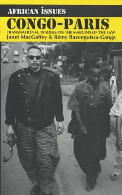 Congo-Paris: Transnational Traders on the Margins of the Law (African Issues) cover