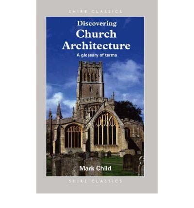 Discovering Church Architecture: A Glossary of Terms (Discovering Series) (Shire Discovering) cover