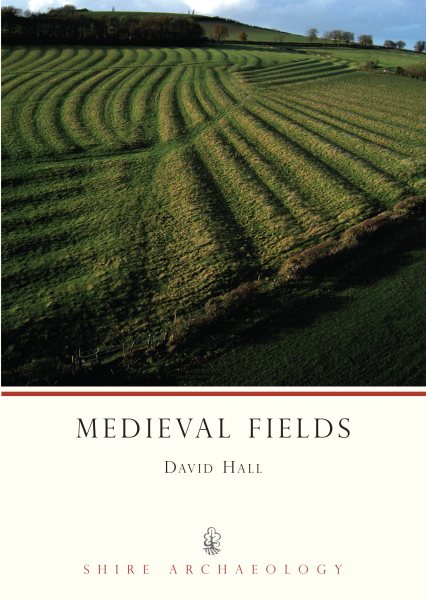 Medieval Fields (Shire Archaeology) cover