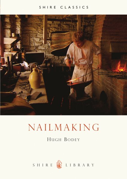 Nailmaking (Shire Library) cover