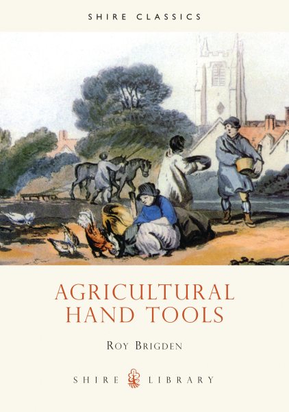 Agricultural Hand Tools (Shire Library) cover