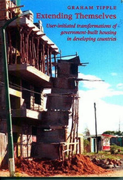Extending Themselves: User-Initiated Transformations of Government-Built Housing in Developing Countries cover