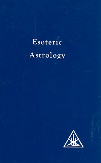 A Treatise on the Seven Rays, Vol.3: Esoteric Astrology cover