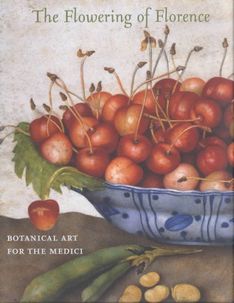 The Flowering of Florence: Botanical Art for the Medici cover
