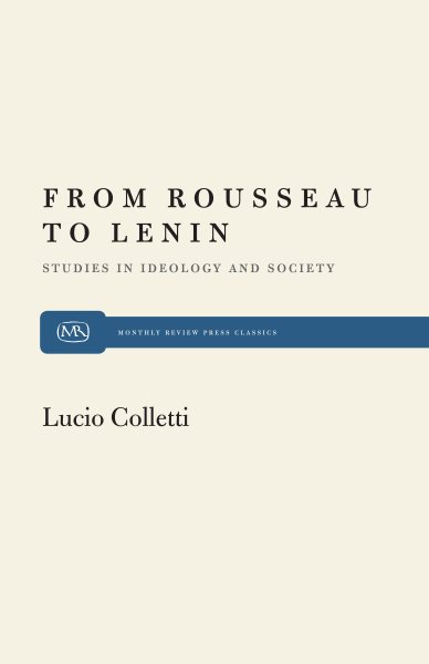 From Rousseau to Lenin, Studies in Ideology and Society cover