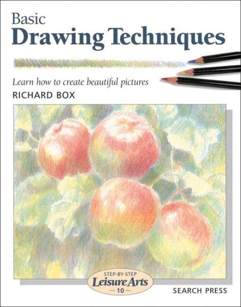 Basic Drawing Techniques (Step-by-Step Leisure Arts)