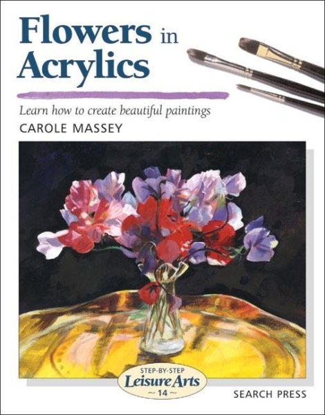 Flowers in Acrylics (Step-by-Step Leisure Arts) cover