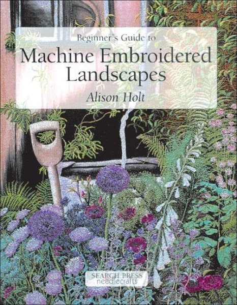 Beginner's Guide to Machine Embroidered Landscapes (Beginner's Guide to Needlecraft) cover
