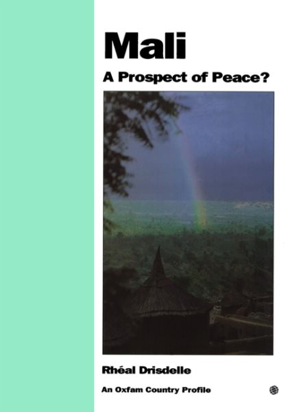 Mali: A Prospect of Peace? (Oxfam Country Profiles Series) cover