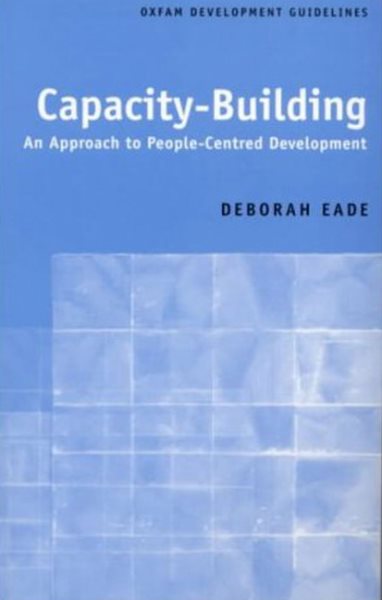 Capacity-Building: An Approach to People-Centered Development (International Development)