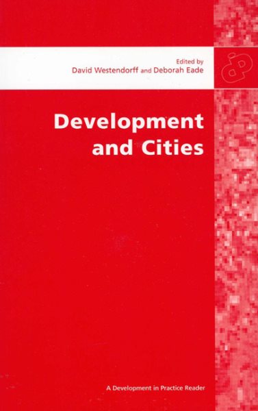 Development and Cities: Essays from Development and Practice (Development in Practice Reader) cover