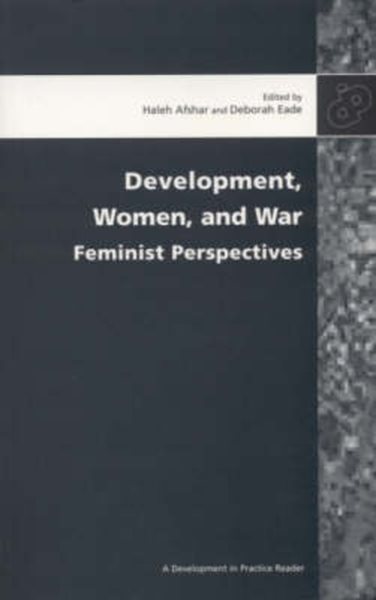 Development, Women and War (Development in Practice Reader) cover