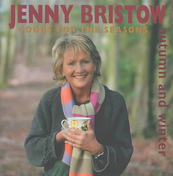 Jenny Bristow Cooks for the Seasons: Autumn and Fall cover