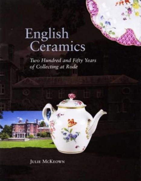 English Ceramics: 250 Years of Collecting at Rode cover
