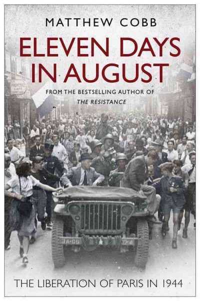 Eleven Days in August: The Liberation of Paris in 1944 cover