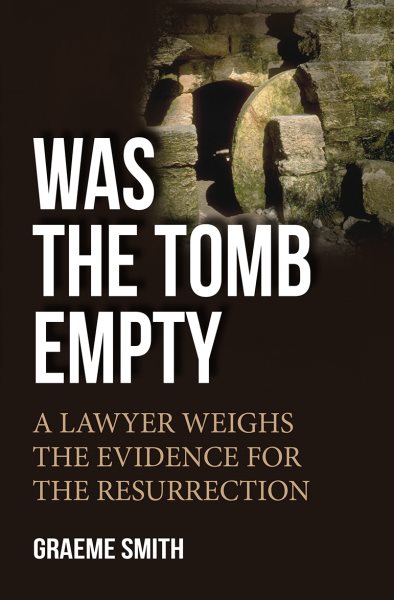 Was the Tomb Empty?: A Lawyer Weighs the Evidence for the Resurrection cover