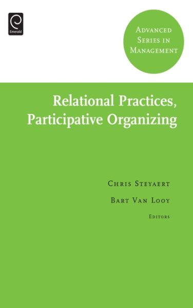 Relational Practices, Participative Organizing (Advanced Series in Management, 7) cover