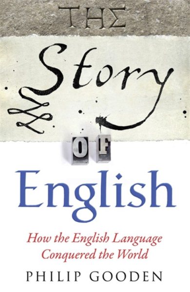 The Story of English: How the English language conquered the world cover
