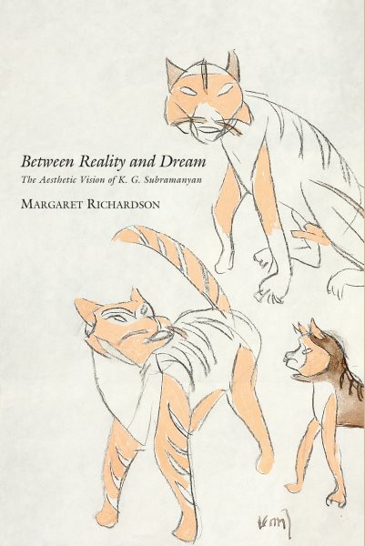 Between Reality and Dream: The Aesthetic Vision of K. G. Subramanyan cover