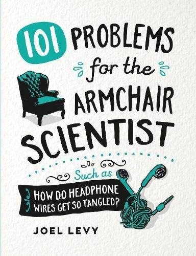 101 Problems for the Armchair Scientist: How Do Headphone Wires Get So Tangled? cover
