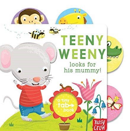Tiny Tabs: Teeny Weeny looks for his mummy cover