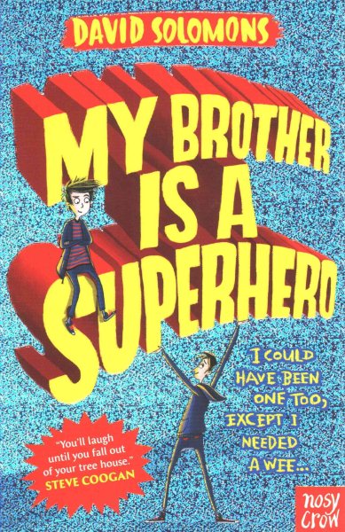 My Brother Is a Superhero: Winner of the Waterstones Children's Book Prize cover