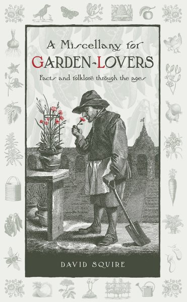A Ye Olde Gardening Curiosity: Facts and Folklore Through the Ages (4) (Wise Words) cover