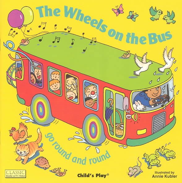 The Wheels on the Bus Go Round and Round (Classic Books with Holes) cover
