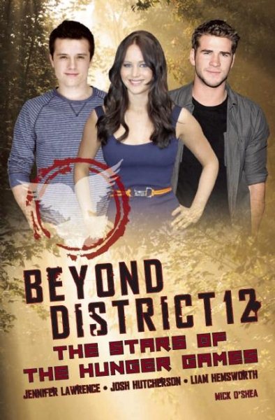 Beyond District 12: The Stars of The Hunger Games cover