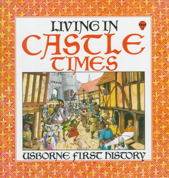 Living in Castle Times (First History) cover