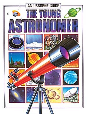 The Young Astronomer (An Usborne Guide) cover